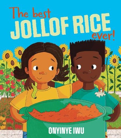 The Best Jollof Rice Ever!, Onyinye Iwu - Gebonden - 9781915659484