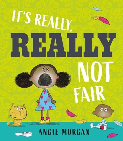 It's Really, Really Not Fair, Angie Morgan - Gebonden - 9781915659682