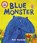 Blue Monster, Petr Horacek - Paperback - 9781915659774