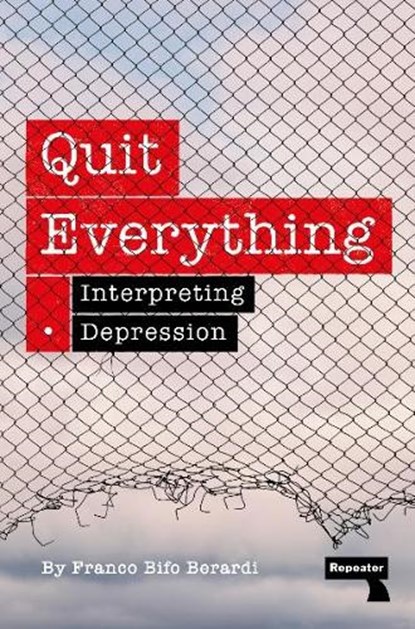 Quit Everything, Franco Berardi - Paperback - 9781915672513