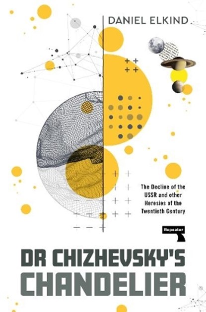 Dr Chizhevsky's Chandelier, Dan Elkind - Paperback - 9781915672797