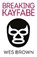 Breaking Kayfabe, Wes Brown - Gebonden - 9781915693075