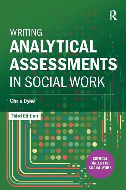 Writing Analytical Assessments in Social Work, Chris Dyke - Paperback - 9781915713308