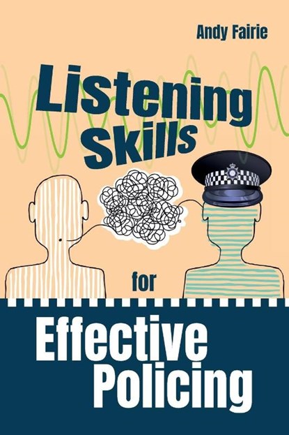 Listening Skills for Effective Policing, Andy Fairie - Paperback - 9781915713452