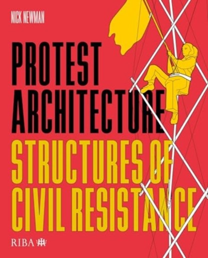 Protest Architecture, Nick Newman - Paperback - 9781915722171