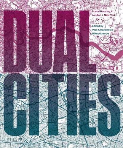 Dual Cities, Paul Karakusevic ; Mike Althorpe - Gebonden - 9781915722423