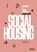 Social Housing, Abigail Batchelor ; Paul Karakusevic - Gebonden - 9781915722430