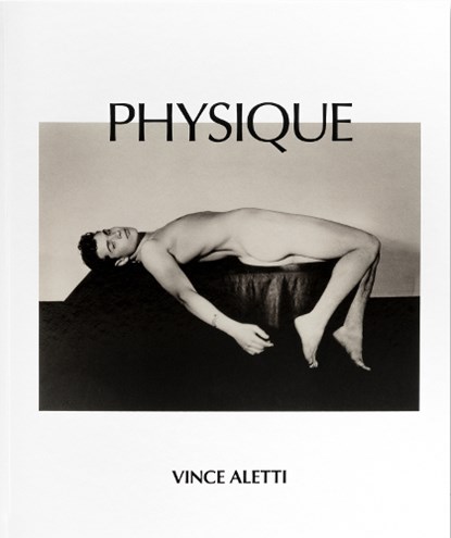 Physique, Vince Aletti - Gebonden - 9781915743879