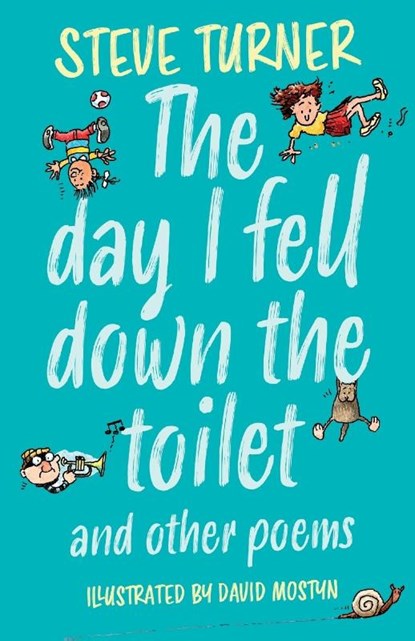 The Day I Fell Down the Toilet and Other Poems, Steve (Author) Turner - Paperback - 9781915748133