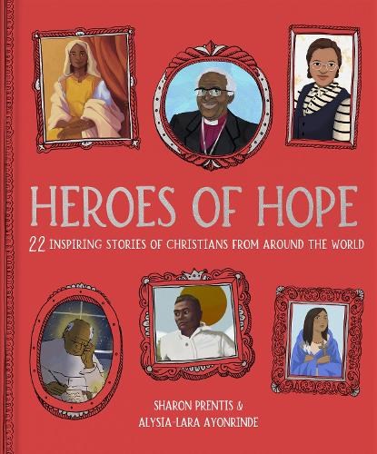 Heroes of Hope, Dr Sharon Prentis ; Alysia-Lara Ayonrinde - Gebonden - 9781915749307