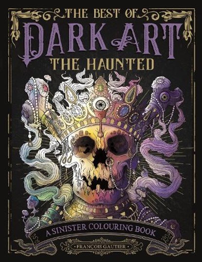The Best of Dark Art: The Haunted, Francois (Illustrator) Gautier - Paperback - 9781915751324