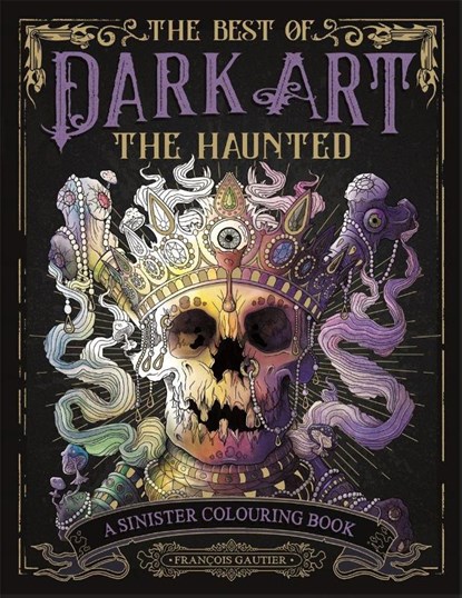 The Best of Dark Art: The Haunted, Francois (Illustrator) Gautier - Paperback - 9781915751324