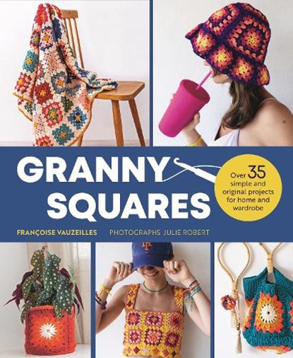 Granny Squares, Francoise Vauzeilles - Paperback - 9781915751393