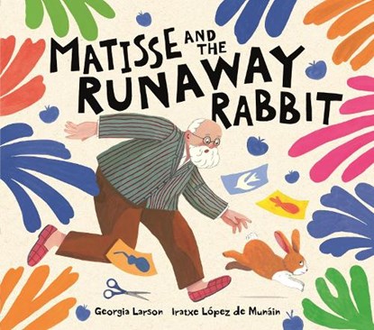 Matisse and the Runaway Rabbit, Georgia Larson - Gebonden - 9781915751539