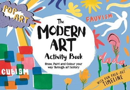 The Modern Art Activity Book, Ashley Le Quere ; Sophie Schrey - Gebonden - 9781915751584