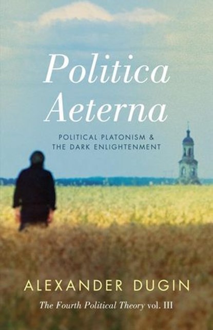Politica Aeterna, Alexander Dugin - Ebook - 9781915755513