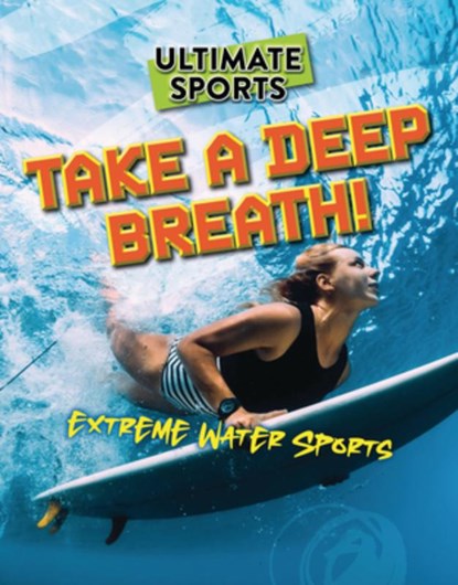 Take a Deep Breath!, Sarah Eason - Paperback - 9781915761651