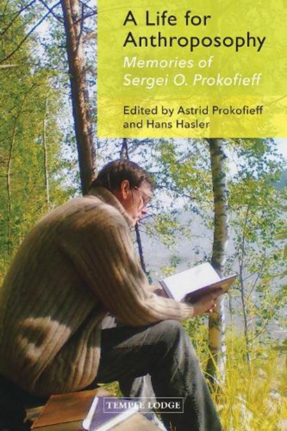 A Life for Anthroposophy, Astrid Prokofieff ; Hans Hasler - Paperback - 9781915776396