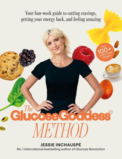 The Glucose Goddess Method, Jessie Inchauspe - Paperback - 9781915780003