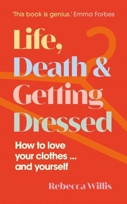 Life, Death and Getting Dressed, Rebecca Willis - Gebonden - 9781915780102