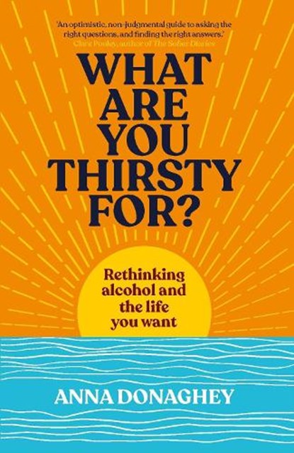 What Are You Thirsty For?, Anna Donaghey - Paperback - 9781915780607