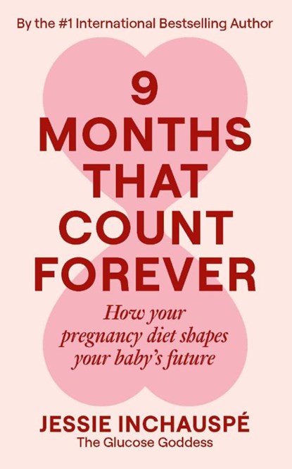 Nine Months That Count Forever, Jessie Inchauspe - Paperback - 9781915780720