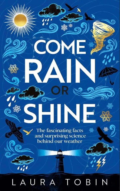 Come Rain or Shine, Laura Tobin - Gebonden - 9781915780942