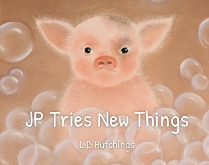 JP Tries New Things, L.D. Hutchings - Paperback - 9781915787873