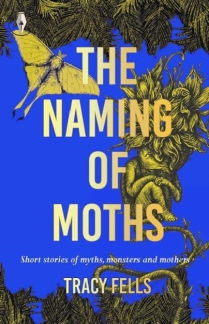 The Naming of Moths, Tracy Fells - Paperback - 9781915789099