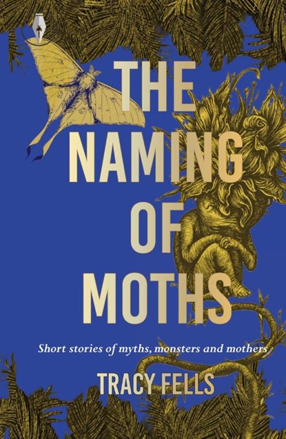 The Naming of Moths, Tracy Fells - Paperback - 9781915789099