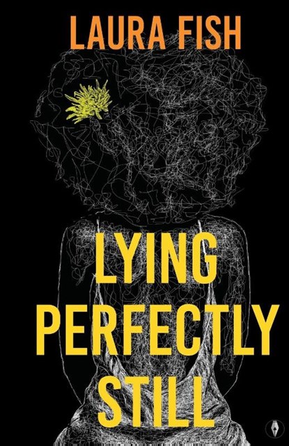 Lying Perfectly Still, Laura Fish - Paperback - 9781915789228