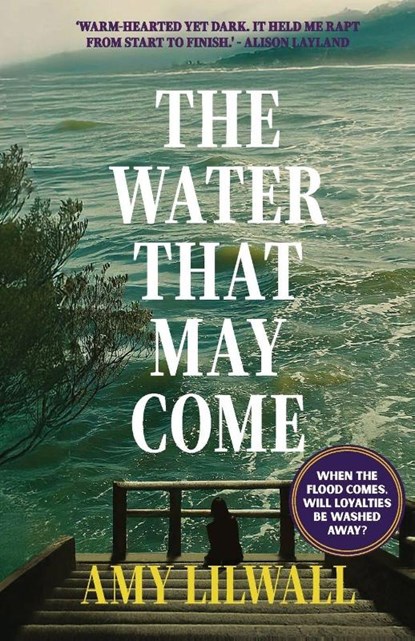 The Water That May Come, Amy Lilwall - Paperback - 9781915789440