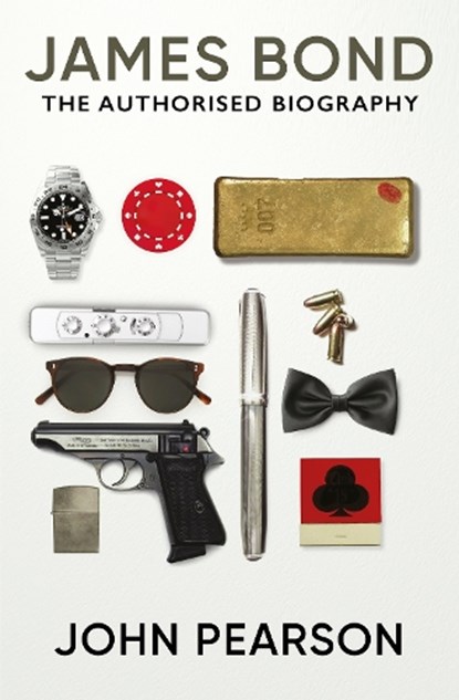 James Bond: the Authorised Biography, John Pearson - Paperback - 9781915797148