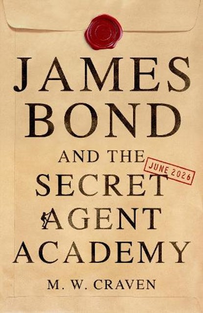 James Bond and the Secret Agent Academy, M.W. Craven - Paperback - 9781915797650
