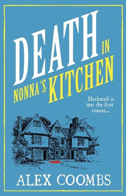 Death in Nonna's Kitchen, Alex Coombs - Paperback - 9781915798749