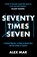 Seventy Times Seven, Alex Mar - Paperback - 9781915798992