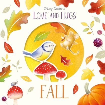 Love and Hugs: Fall, Tracey Colliston - Gebonden - 9781915801012