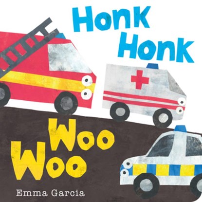 Honk Honk Woo Woo, Emma Garcia - Gebonden - 9781915801104