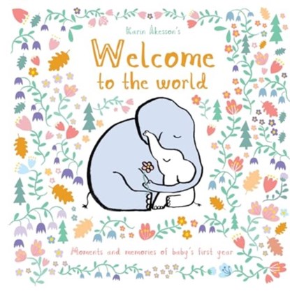 Welcome to the World, Karin Akesson - Gebonden - 9781915801142