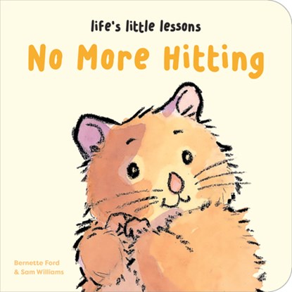 Life's Little Lessons: No More Hitting, Bernette Ford - Gebonden - 9781915801296