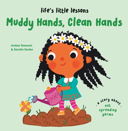 Life’s Little Lessons: Muddy Hands, Clean Hands, Amber Stewart - Gebonden - 9781915801753