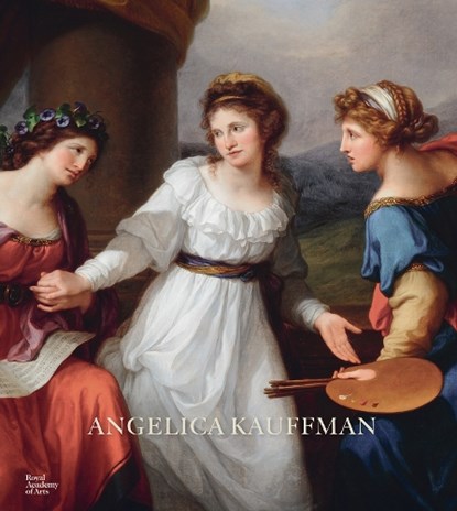 Angelica Kauffman, BAUMGARTEL,  Bettina ; Wickham, Annette - Gebonden - 9781915815033