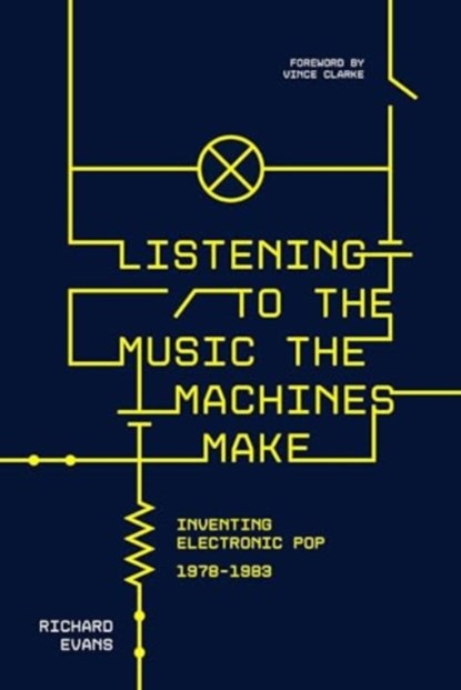 Listening to the Music the Machines Make, Richard Evans - Paperback - 9781915841452