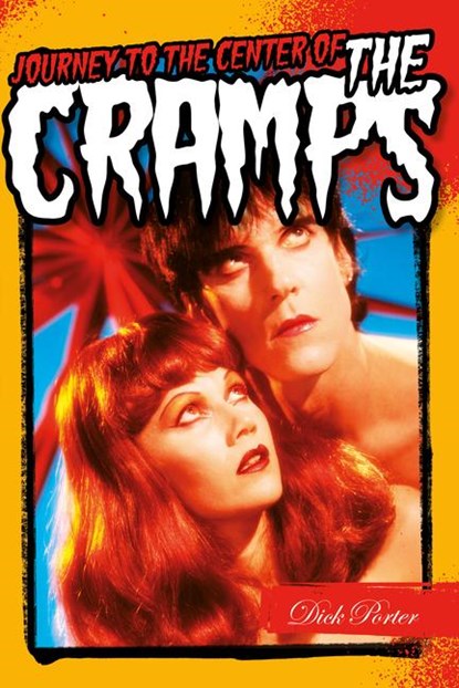 Journey to the Centre of the Cramps, Dick Porter - Paperback - 9781915841728