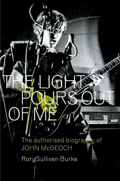 The Light Pours Out of Me, Rory Sullivan-Burke - Paperback - 9781915841797