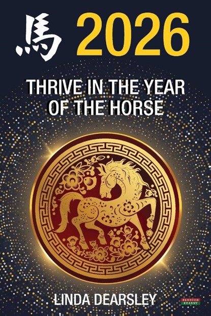 Thrive in the Year of the Horse [Chinese Horoscope 2026], Linda Dearsley - Paperback - 9781915855435