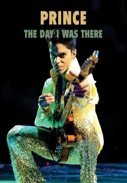 Prince - The Day I Was There, Alison Howells DiMascio ; Sue Houghton - Paperback - 9781915858306