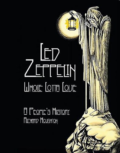 Led Zeppelin - Whole Lotta Love, Richard Houghton - Gebonden - 9781915858351