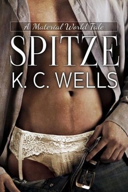 Spitze, K.C. Wells - Ebook - 9781915861269