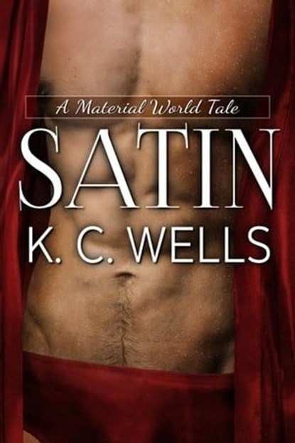 Satin, K.C. Wells - Ebook - 9781915861962